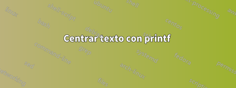 Centrar texto con printf