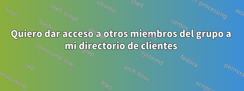 Quiero dar acceso a otros miembros del grupo a mi directorio de clientes