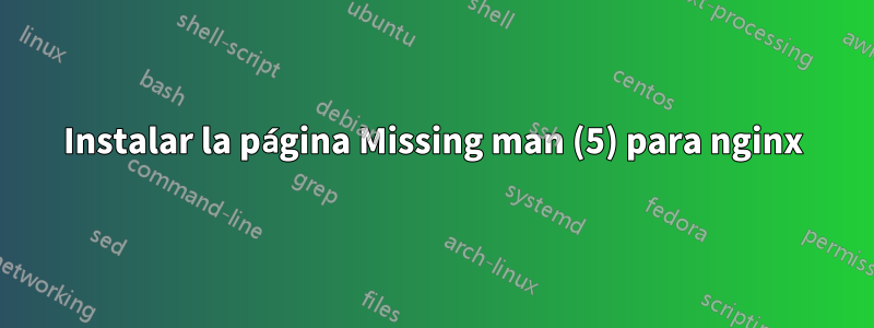 Instalar la página Missing man (5) para nginx