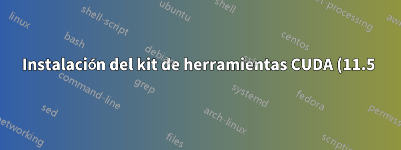 Instalación del kit de herramientas CUDA (11.5) en Debian (11)