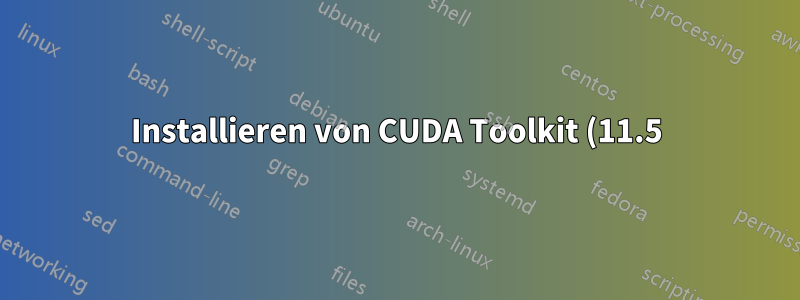 Installieren von CUDA Toolkit (11.5) unter Debian (11)