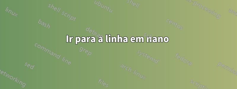 Ir para a linha em nano