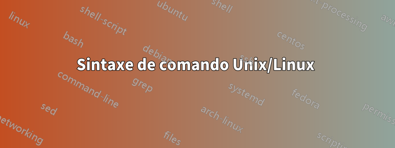 Sintaxe de comando Unix/Linux