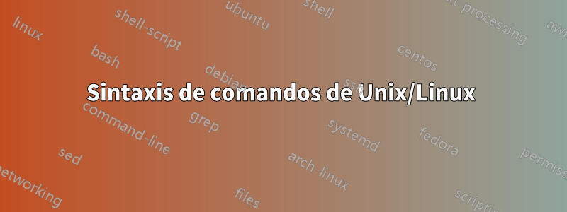 Sintaxis de comandos de Unix/Linux