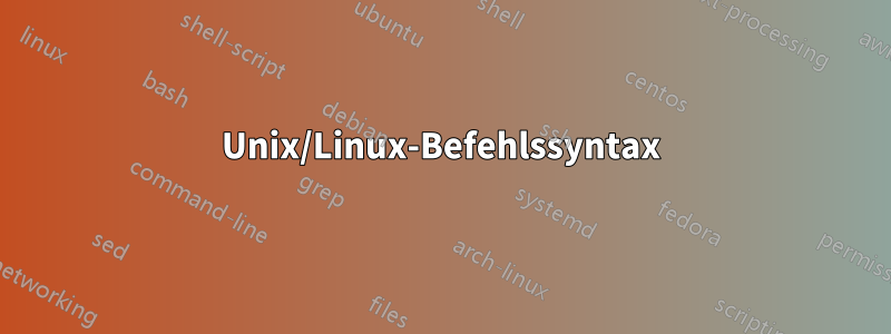 Unix/Linux-Befehlssyntax