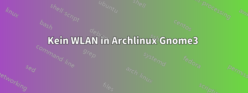 Kein WLAN in Archlinux Gnome3