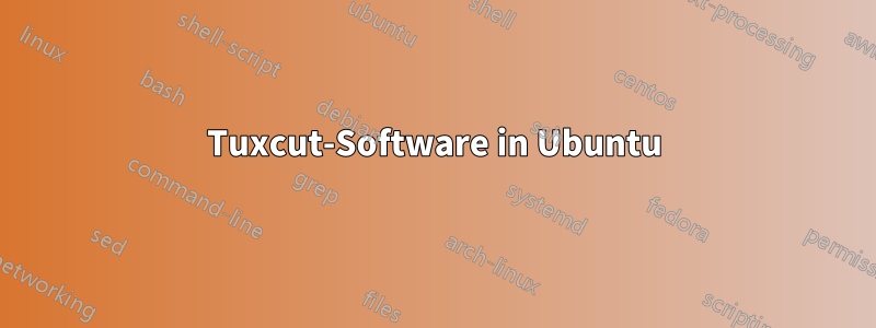 Tuxcut-Software in Ubuntu