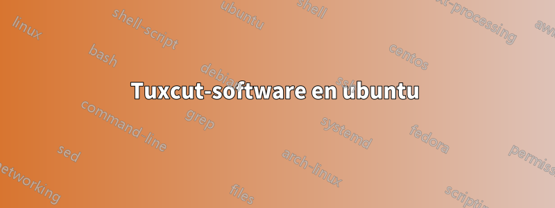 Tuxcut-software en ubuntu