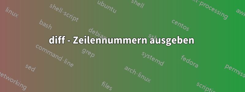 diff - Zeilennummern ausgeben