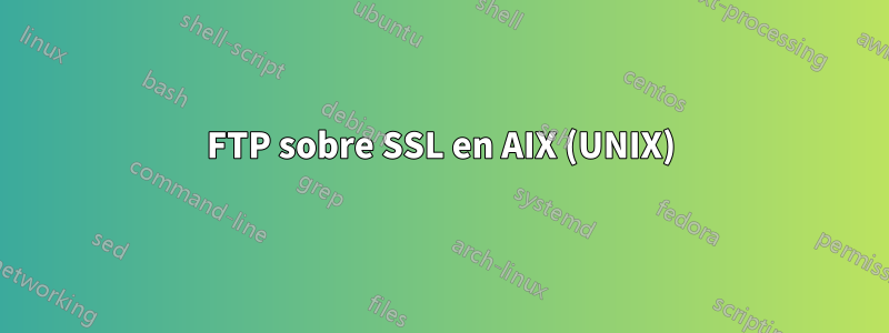 FTP sobre SSL en AIX (UNIX)