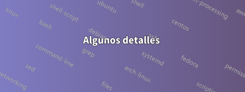 Algunos detalles