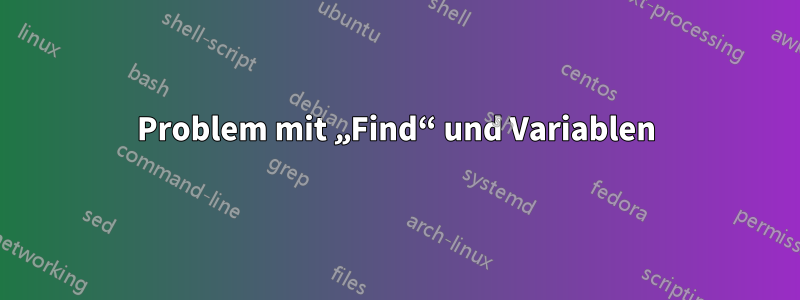 Problem mit „Find“ und Variablen