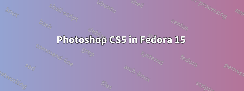 Photoshop CS5 in Fedora 15