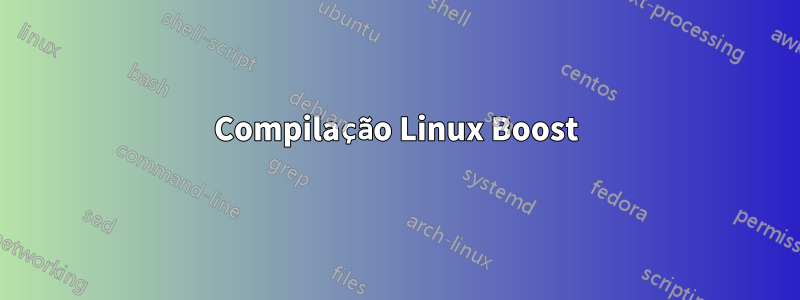 Compilação Linux Boost