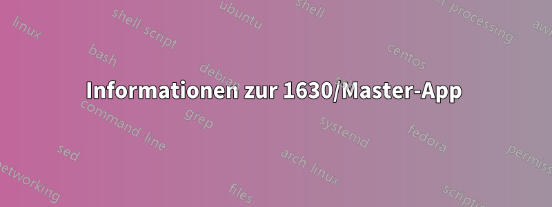 Informationen zur 1630/Master-App