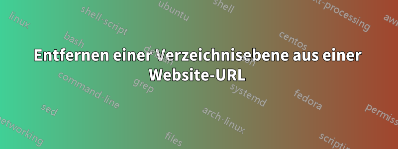 Entfernen einer Verzeichnisebene aus einer Website-URL