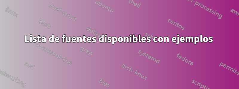 Lista de fuentes disponibles con ejemplos