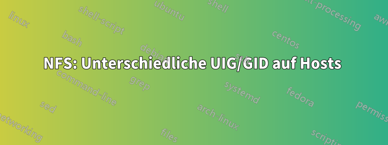 NFS: Unterschiedliche UIG/GID auf Hosts
