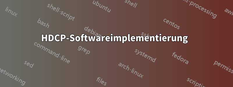 HDCP-Softwareimplementierung 