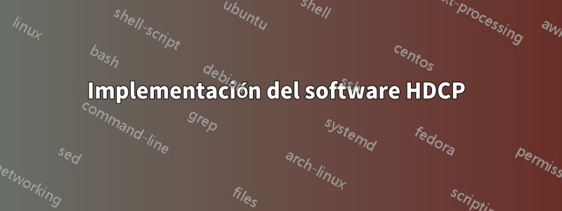 Implementación del software HDCP 