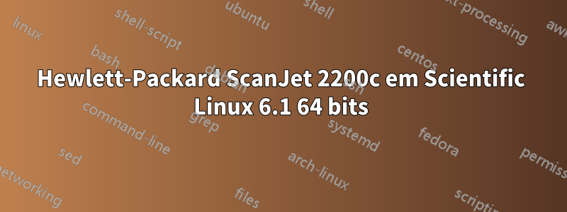 Hewlett-Packard ScanJet 2200c em Scientific Linux 6.1 64 bits