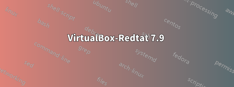 VirtualBox-Redtat 7.9