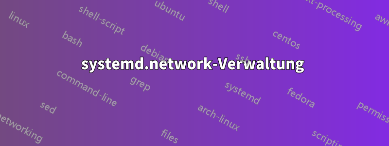 systemd.network-Verwaltung
