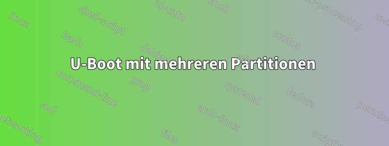 U-Boot mit mehreren Partitionen