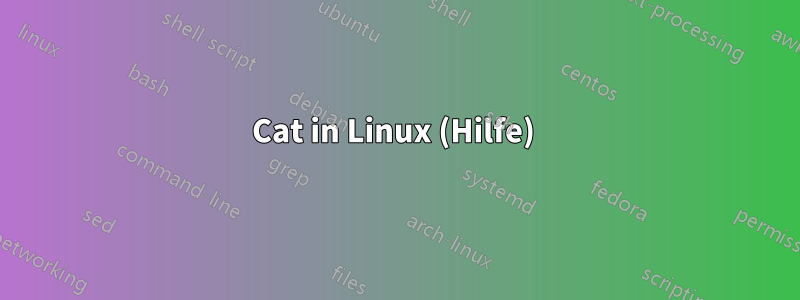 Cat in Linux (Hilfe) 