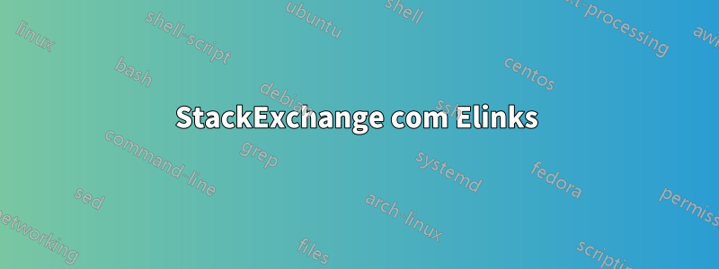 StackExchange com Elinks