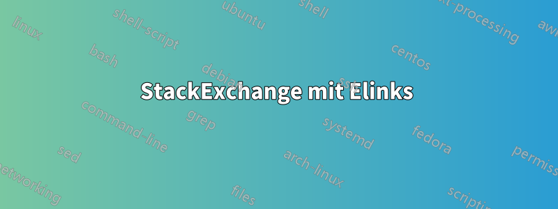 StackExchange mit Elinks