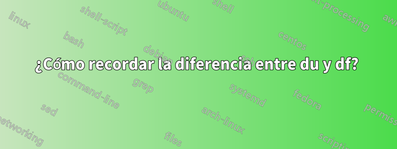 ¿Cómo recordar la diferencia entre du y df?