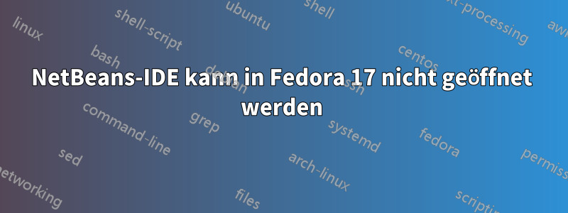 NetBeans-IDE kann in Fedora 17 nicht geöffnet werden