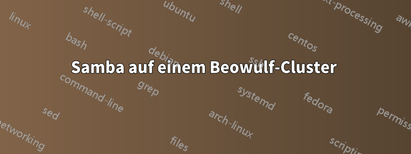 Samba auf einem Beowulf-Cluster