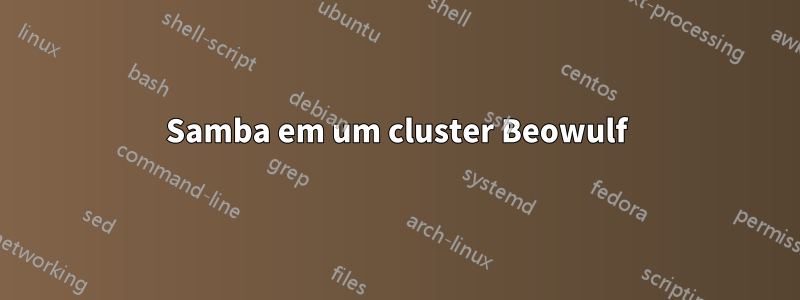 Samba em um cluster Beowulf