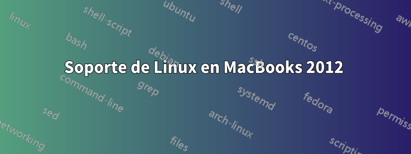 Soporte de Linux en MacBooks 2012