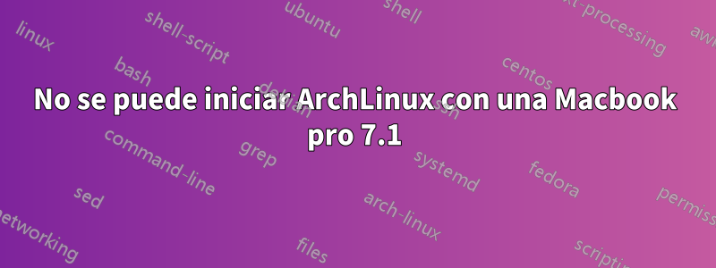 No se puede iniciar ArchLinux con una Macbook pro 7.1