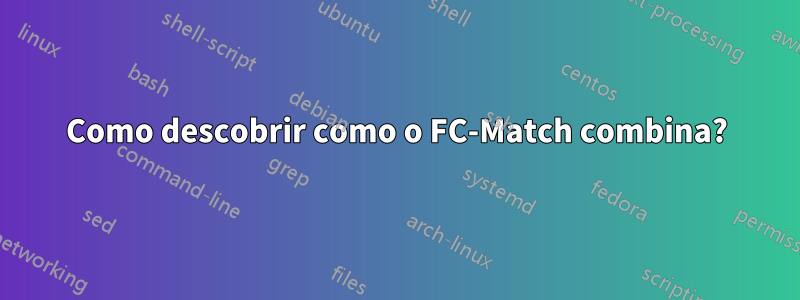 Como descobrir como o FC-Match combina?