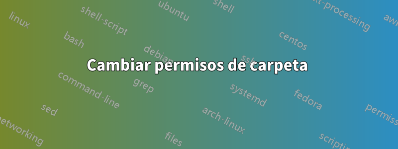 Cambiar permisos de carpeta