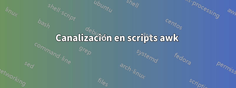 Canalización en scripts awk