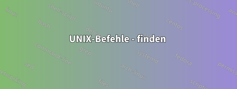 UNIX-Befehle - finden