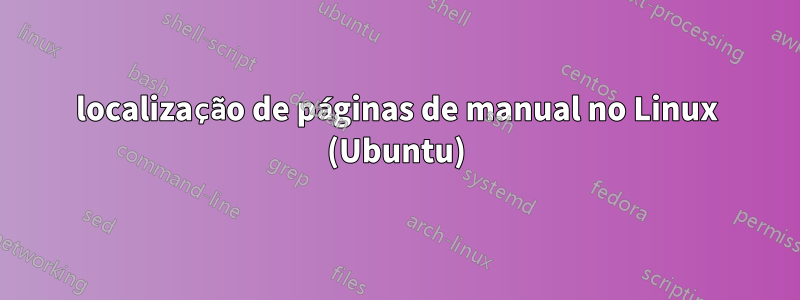 localização de páginas de manual no Linux (Ubuntu)