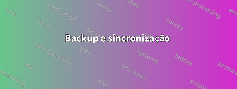 Backup e sincronização