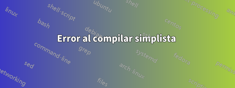 Error al compilar simplista