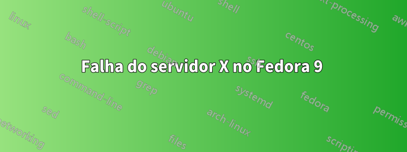 Falha do servidor X no Fedora 9
