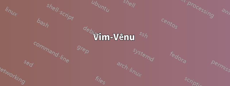 Vim-Vênu