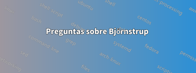 Preguntas sobre Björnstrup