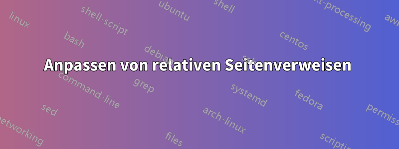 Anpassen von relativen Seitenverweisen
