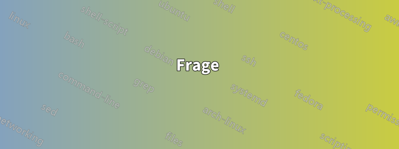 Frage