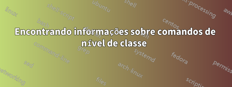 Encontrando informações sobre comandos de nível de classe 